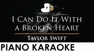 Taylor Swift - I Can Do It With a Broken Heart - Piano Karaoke Instrumental Cover with Lyrics Resimi