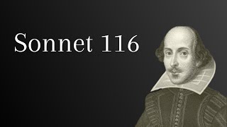 Sonnet 116 - William Shakespeare