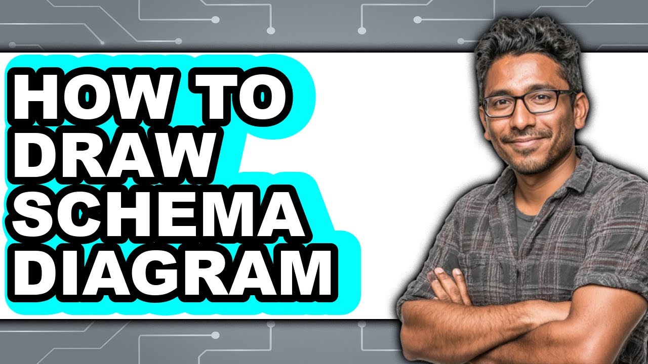 How to Draw Schema Diagram - Full Guide - YouTube