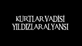 KURTLAR VADİSİ YILDIZLAR ALYANSI