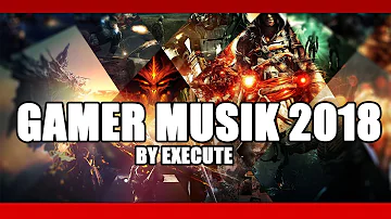 Gamer Musik 2018 by Execute (prod by Diamond Style)
