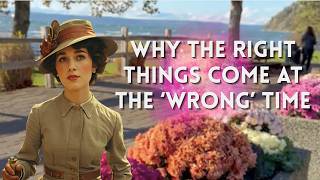 Why the Right Things Come at the ‘Wrong’ Time: Divine Timing Explained - Florence Scovel Shinn
