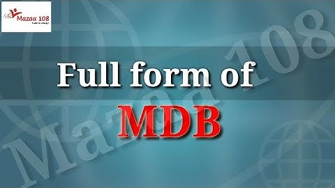 Full Form Of MDB | What is the full form of MDB | MDB Means | MDB Stands for | Mazaa 108 | Mazaa108