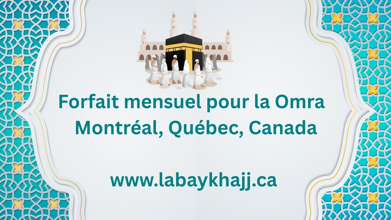 Forfait mensuel pour la Omra – Montréal, Québec, Canada