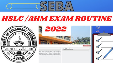 SEBA / AHM EXAM ROUTINE 2022 HSLC ROUTINE NOTICE 2022 ||Assam hslc 2022 exam date||