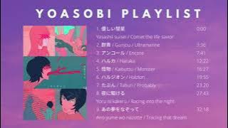 広告なし NO ADS YOASOBI Best Songs FULL Including Yasashii Suisei   YOASOBI メドレーの完全版 優しい彗星まで含む