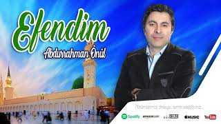 Efendim - Abdurrahman Önül | 2021 Yeni İlahi Resimi