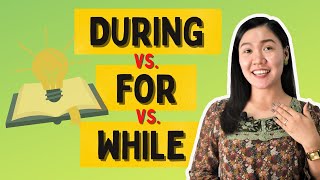 DURING vs. FOR vs. WHILE ‖ English Grammar ‖ Aubrey Bermudez
