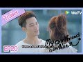 【ENG SUB 】My Girlfriend is an Alien EP20 Fang Leng speak sugared words to move Xiao Qi