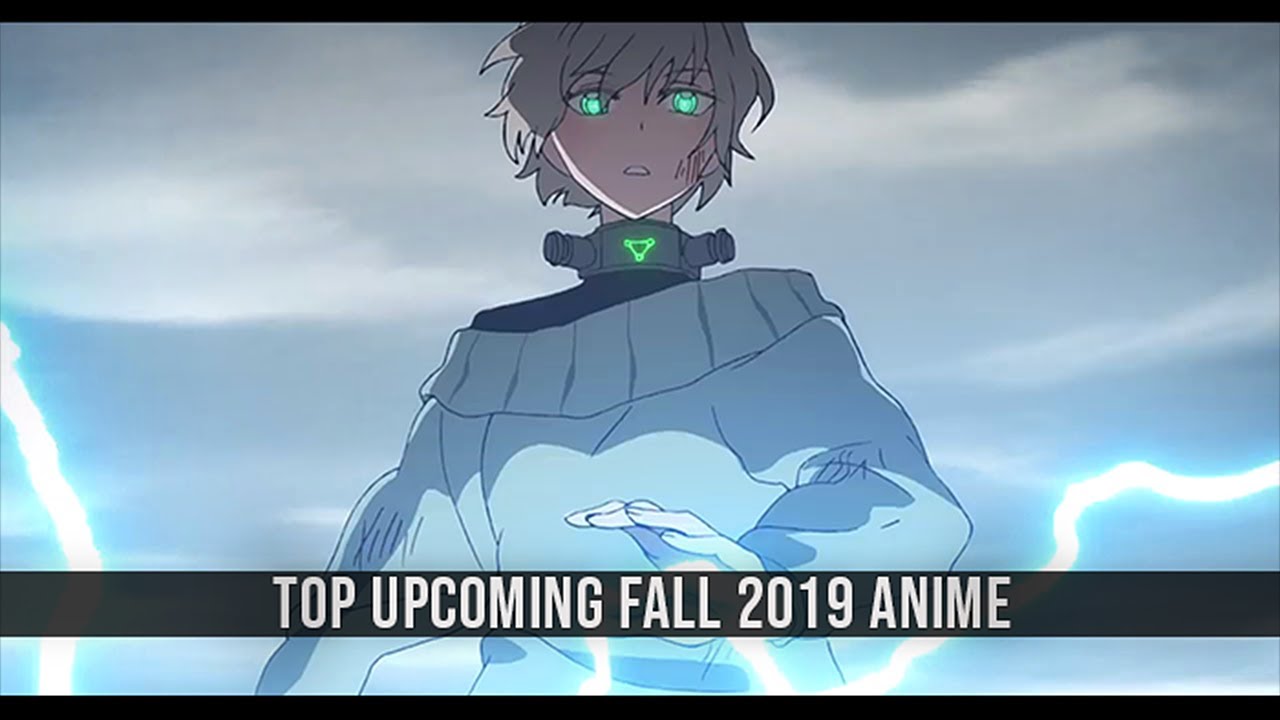 Top Upcoming Fall 2019 Anime