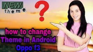 How to change Theme in Android Oppo f3 screenshot 4