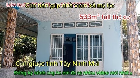 Ms326-Bán gấp nhà vườn xã mỹ lộc cần giuộc tỉnh tây ninh mới,533m² full thổ 3ty,400tr TL