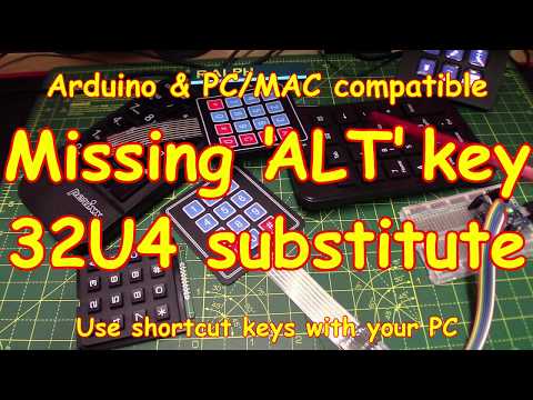 #191 No "ALT-key" or Numeric Keypad? An Arduino 32U4 workaround!