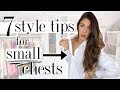 7 Style Tips for Women with SMALL CHESTS! *itty bitty*