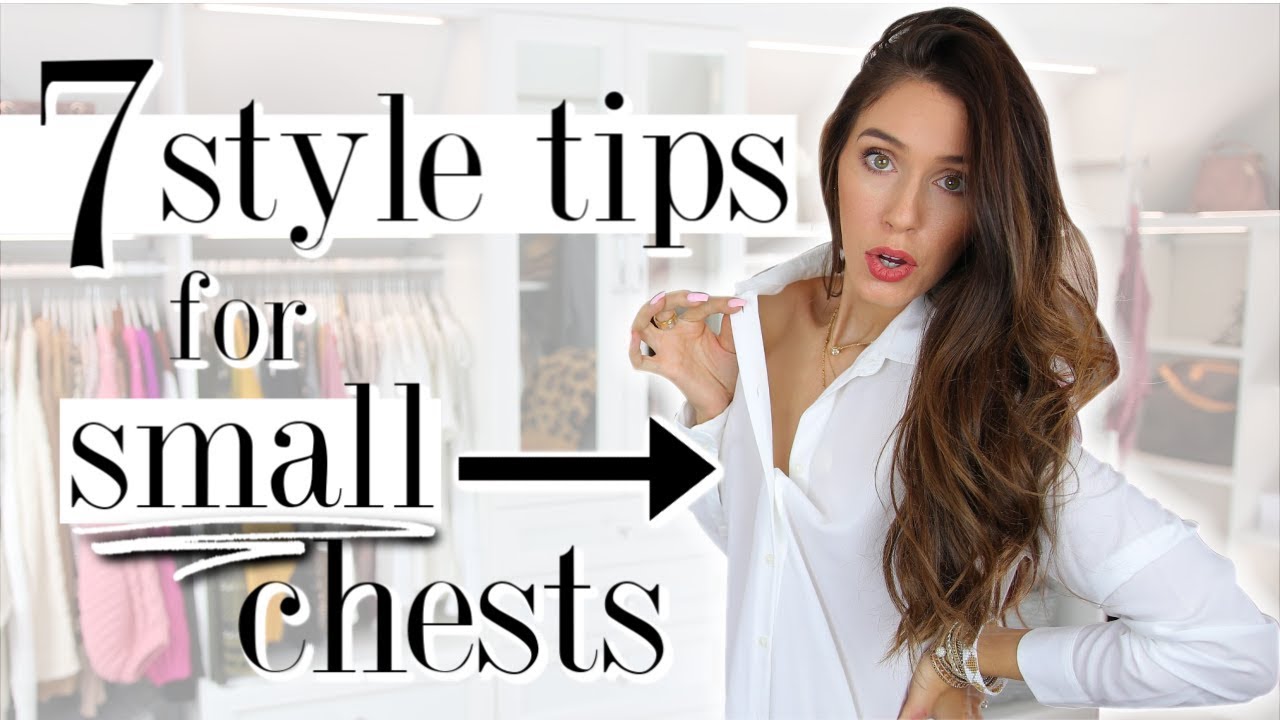 7 Style Tips for Women with SMALL CHESTS! *itty bitty* 
