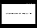 Jandira Padre - Teu Beijo (Zouk)