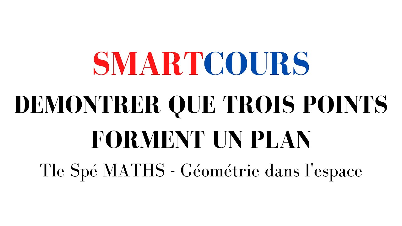 Montrer que 3 pts forment un plan - Terminale Spé MATHS - YouTube