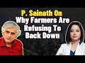 P. Sainath On Why Farmers Are Refusing To Back Down | Faye D'Souza