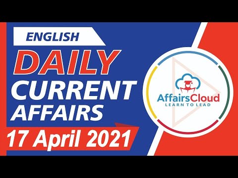 Current Affairs 17 April 2021 English | Current Affairs | AffairsCloud Today for All Exams