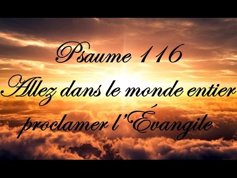 psaume-116---allez-dans-le-monde-entier-proclamer-l’Évangile