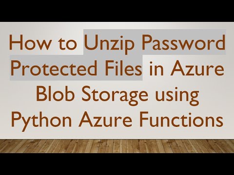 How to Unzip Password Protected Files in Azure Blob Storage using Python Azure Functions