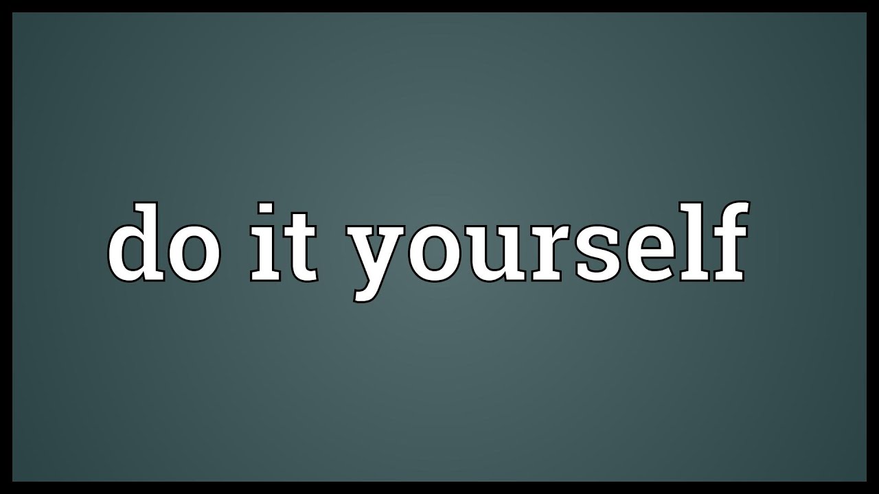 DO-IT-YOURSELF definition in American English