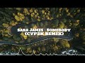 Sara james  somebody cyp3k remix