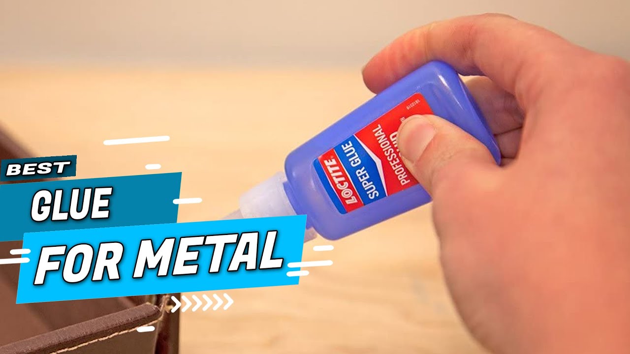 Best Glue for Metal in 2022 - Top 5 Review [Professional Size Steel  Reinforced Epoxy] 