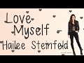 Love Myself (With Lyrics) - Hailee Steinfeld