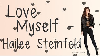 Love Myself (With Lyrics) - Hailee Steinfeld chords