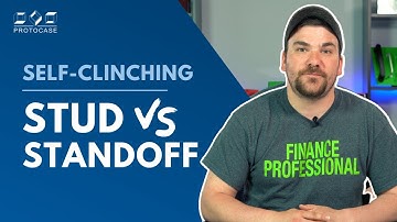 Proto Tech Tip - Self-Clinching Stud vs Self-Clinching Standoff
