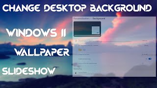 how to set wallpaper slideshow in windows 11 - Desktop Wallpaper Slideshow screenshot 1