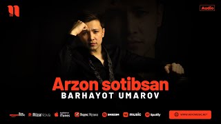 Barhayot Umarov - Arzon sotibsan (audio 2024)