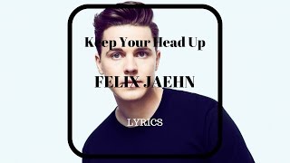 Felix Jaehn - Keep Your Head Up (lyrics)