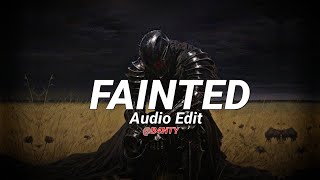 Fainted - | [audio edit] |