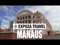 Manaus (Brazil) Vacation Travel Video Guide