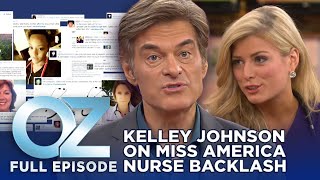 Dr. Oz | S7 | Ep 18 | Miss America Nurse Backlash: Kelley Johnson Speaks Out | Full Episode