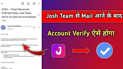 How to account verify on Josh App |Josh App Gmail ane ki baad Reply kaise kare Josh App |Josh App