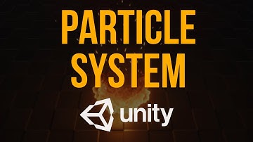 #1 Particle System cơ bản [Unity Gì cũng có]