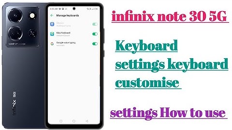 infinix note 30 5G keyboard settings keyboard customise settings || How to use