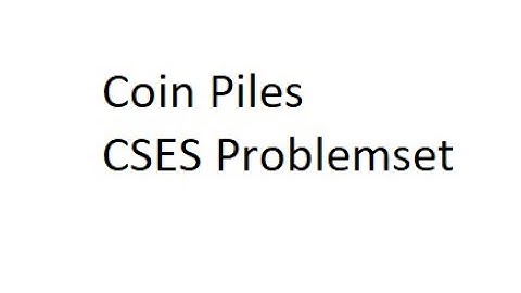 Coin Piles | CSES Problemset