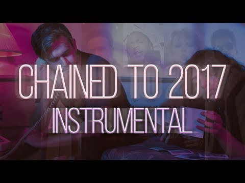 CHAINED TO 2017 (The Instrumental) | Year End Mashup (Megamix)