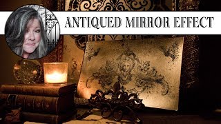 ⚜DIY Antiqued Mirror Technique⚜