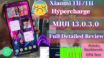Xiaomi 11i/11i Hypercharge MIUI 13.0.3.0 Full Detailed Review|Antutu,Geekbench,CPU |Don