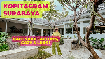 Kopitagram Surabaya | Cafe Baru Yang Lagi Hits Di Surabaya !