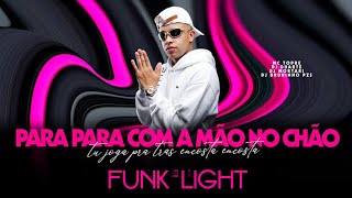 Mc Topre - Para Com A Mão No Chão VS Joga Pra Trás Encosta (FUNK LIGHT) (SEM VINHETA)