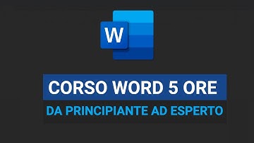 Corso completo Word 2025 da PRINCIPIANTE ad ESPERTO in 5 ore