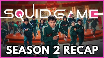 Squid Game Season 2 Recap | Everything You Need To Know | Must Watch