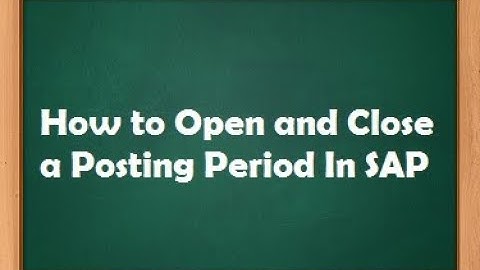 Open and Close Posting Period in SAP FICO | Class 5