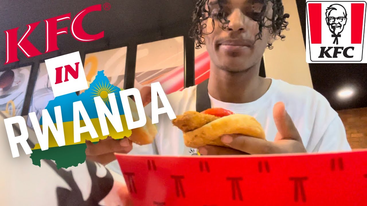 The Only Fast Food in KIGALI, RWANDA KFC! IS IT WORTH IT
